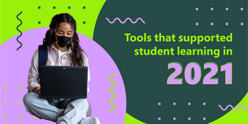Microsoft Education tools that supported learning in 2021
